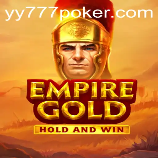 Unveiling EmpireGold: A Revolutionary Adventure with Yy777