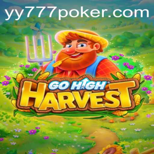 GoHighHarvest: Unveiling the Enchanting World of Yy777