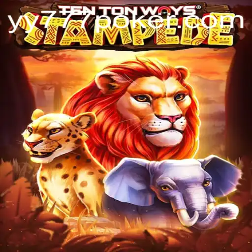 Exploring TenTonWaysStampede: The Thrilling Adventure Game with Yy777 Challenges